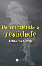 Da Consciência à Realidade