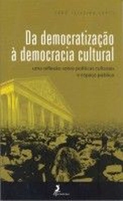 Da Democratização à Democracia Cultural