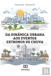 Da Dinâmica Urbana Aos Eventos Extremos De Chuva