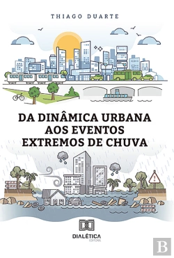 Bertrand.pt - Da Dinâmica Urbana Aos Eventos Extremos De Chuva