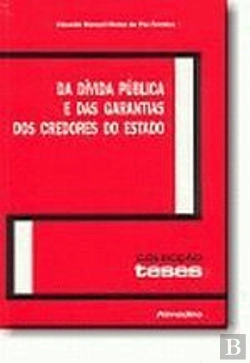 Bertrand.pt - Da Dívida Pública e das Garantias dos Credores do Estado