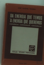 Da Energia Que Temos à Energia Que Queremos