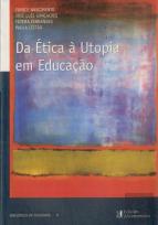Da Ética à Utopia em Educação