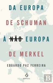 Da Europa de Schuman à não Europa de Merkel