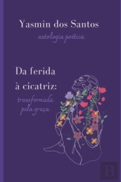 Da Ferida A Cicatriz