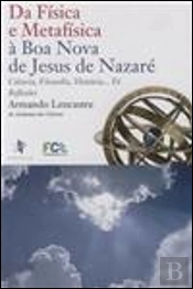 Da Física e Metafísica à Boa Nova de Jesus de Nazaré