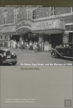 Bertrand.pt - Da Gama, Cary Grant, And The Election Of 1934
