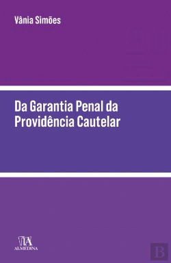 Bertrand.pt - Da Garantia Penal da Providência Cautelar