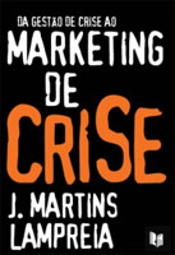 Da Gestão de Crise ao Marketing de Crise