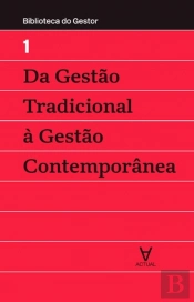 Da Gestão Tradicional à Gestão Contemporânea