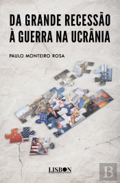 Da Grande Recessão à Guerra na Ucrânia