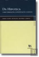 Da Hipoteca - Caracterização, Constituição e Efeitos