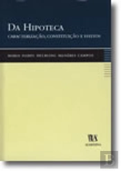Da Hipoteca - Caracterização, Constituição e Efeitos