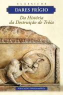 Da História da Destruição de Tróia