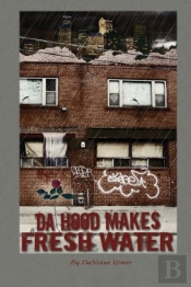 Da Hood Makes Fresh Water