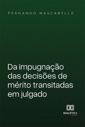 Da Impugnação Das Decisões De Mérito Transitadas Em Julgado
