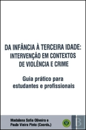Da Infância à Terceira Idade - Intervenção em Contextos de Violência e Crime
