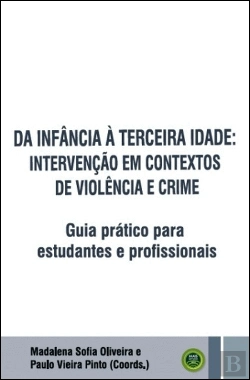 Bertrand.pt - Da Infância à Terceira Idade - Intervenção em Contextos de Violência e Crime