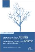 Da Interpretação do Génesis - Dois Livros Contra os Maniqueus | Da Interpretação Literal do Génesis - Uma Obra Inacabada