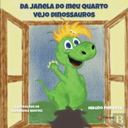 Bertrand.pt - Da Janela do Meu Quarto Vejo Dinossauros