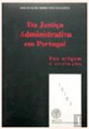 Da Justiça Administrativa em Portugal