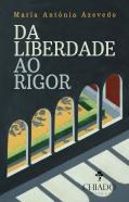 Da Liberdade ao Rigor