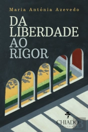 Da Liberdade ao Rigor