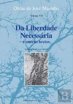 Da Liberdade Necessária e Outros Textos - Volume VII