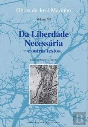 Da Liberdade Necessária e Outros Textos - Volume VII