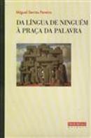 Da Língua de Ninguém à Praça da Palavra
