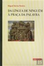 Da Língua de Ninguém à Praça da Palavra