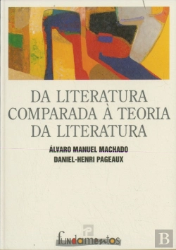 Bertrand.pt - Da Literatura Comparada à Teoria da Literatura