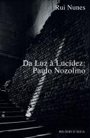 Da Luz à Lucidez: Paulo Nozolino
