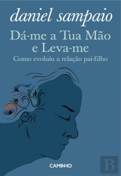 Dá-Me A Tua Mão E Leva-Me