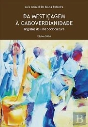 Da Mestiçagem à Caboverdianidade