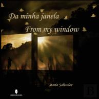 Da Minha Janela | From My Window