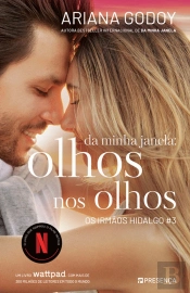 Da Minha Janela - Olhos nos Olhos - Os Irmãos Hidalgo #3