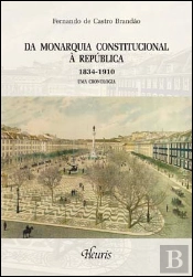 Da Monarquia Constitucional à República 1834-1910