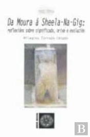 Da Moura A Sheela-Na-Gig:Reflexions Sobre Significado, Orixe E Evolucion