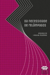 Da Necessidade De Relâmpagos: Antologia Do I Festival Relampeio