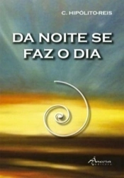 Da Noite se Faz o Dia