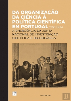 Bertrand.pt - Da Organização da Ciência à Politica Científica em Portugal 1910-1974