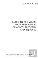 Da Pam 670-1 Guide To Wear And Appearance Of Army Uniforms And Insignia