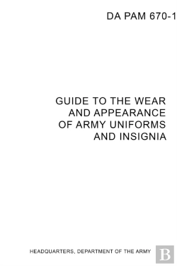 Bertrand.pt - Da Pam 670-1 Guide To Wear And Appearance Of Army Uniforms And Insignia
