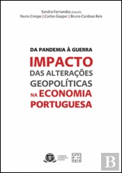 Da Pandemia à Guerra - Impacto das Alterações Geopolíticas na Economia Portuguesa