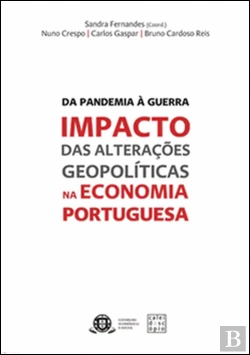 Bertrand.pt - Da Pandemia à Guerra - Impacto das Alterações Geopolíticas na Economia Portuguesa
