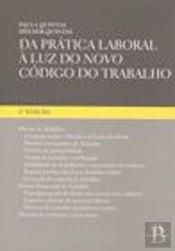 Da Prática Laboral à Luz do Novo Código do Trabalho