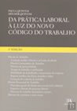 Bertrand.pt - Da Prática Laboral à Luz do Novo Código do Trabalho