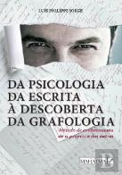 Da Psicologia da Escrita à Descoberta da Grafologia