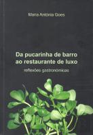 Da Pucarinha de Barro ao Restaurante de Luxo